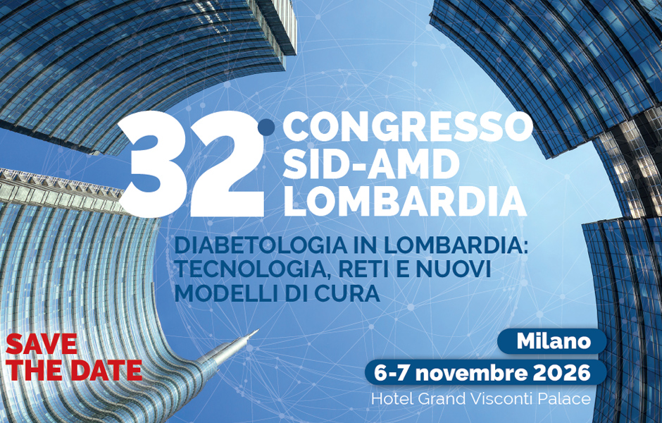 6-7 novembre 2026 - 32° Congresso SID-AMD Lombardia - "Diabetologia in Lombardia: tecnologia, reti e nuovi modelli di cura" – Milano